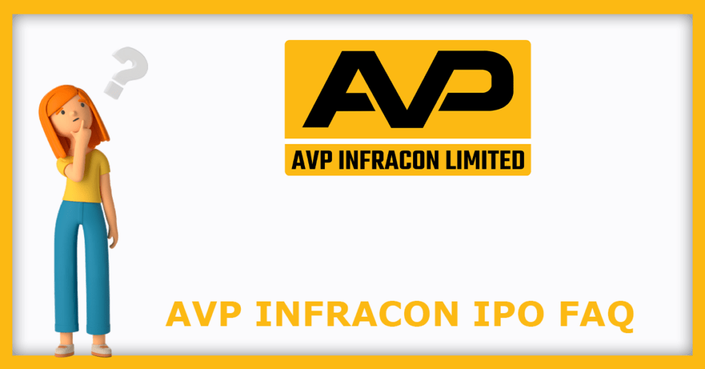 AVP Infracon IPO FAQs