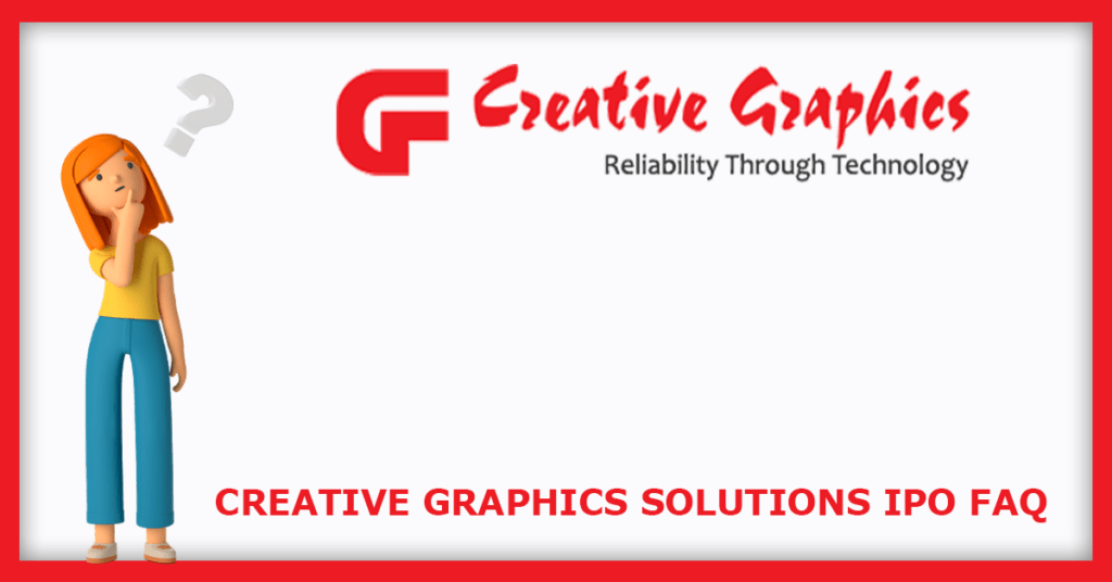 Creative Graphics Solutions India IPO FAQs