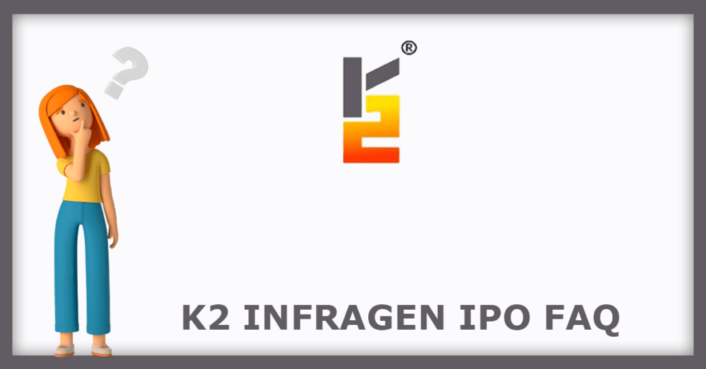 K2 Infragen IPO FAQs