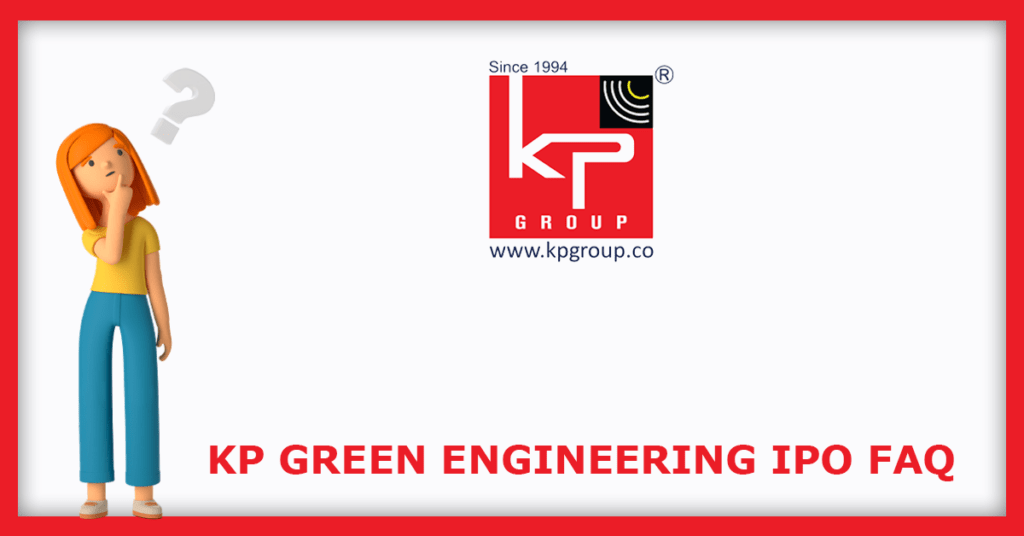 KP Green Engineering IPO FAQs
