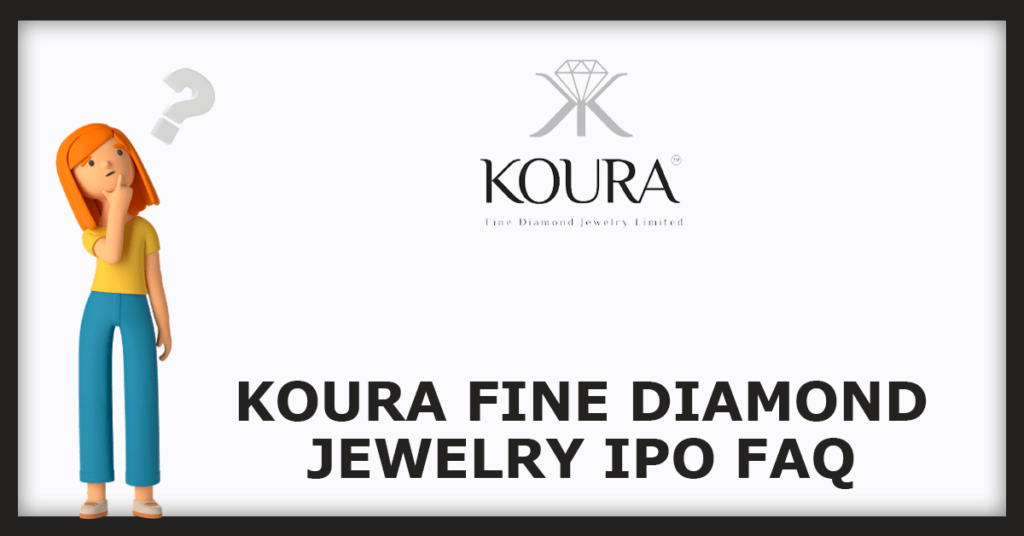 Koura Fine Diamond Jewelry IPO FAQs