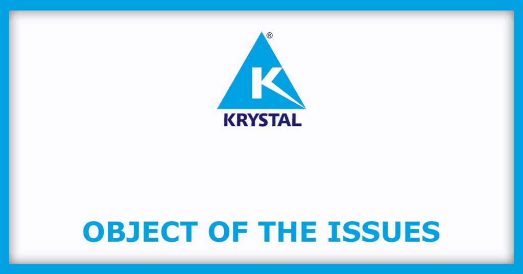 Krystal Integrated Services IPO
Object of the Issues