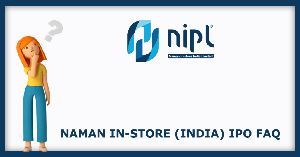 Naman In-Store (India) IPO FAQs