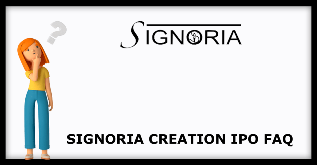 Signoria Creation IPO FAQs