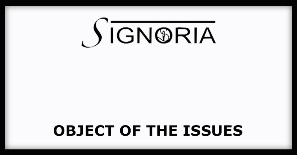 Signoria Creation IPO
Object of the Issues