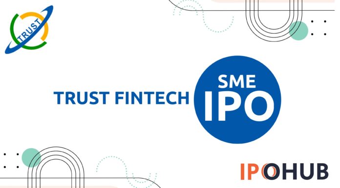 Trust Fintech Limited IPO