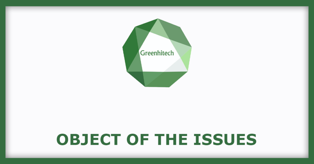 Greenhitech Ventures IPO
Object of the Issues