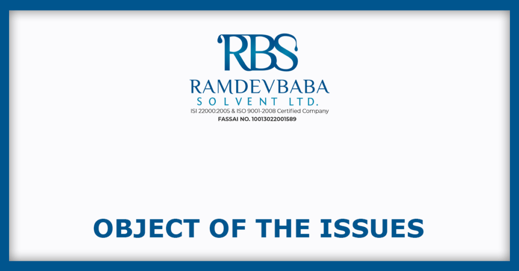 Ramdevbaba Solvent IPO
Object of the Issues