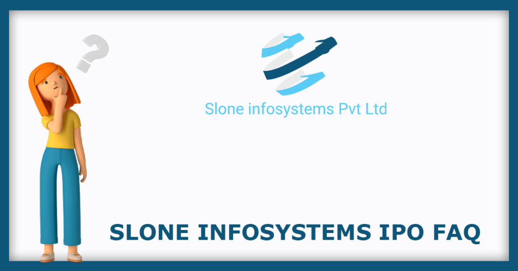 Slone Infosystems IPO FAQs