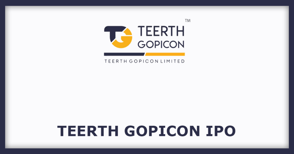 Teerth Gopicon IPO