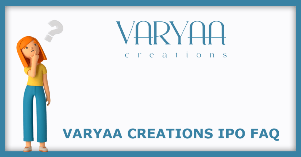 Varyaa Creations IPO FAQs