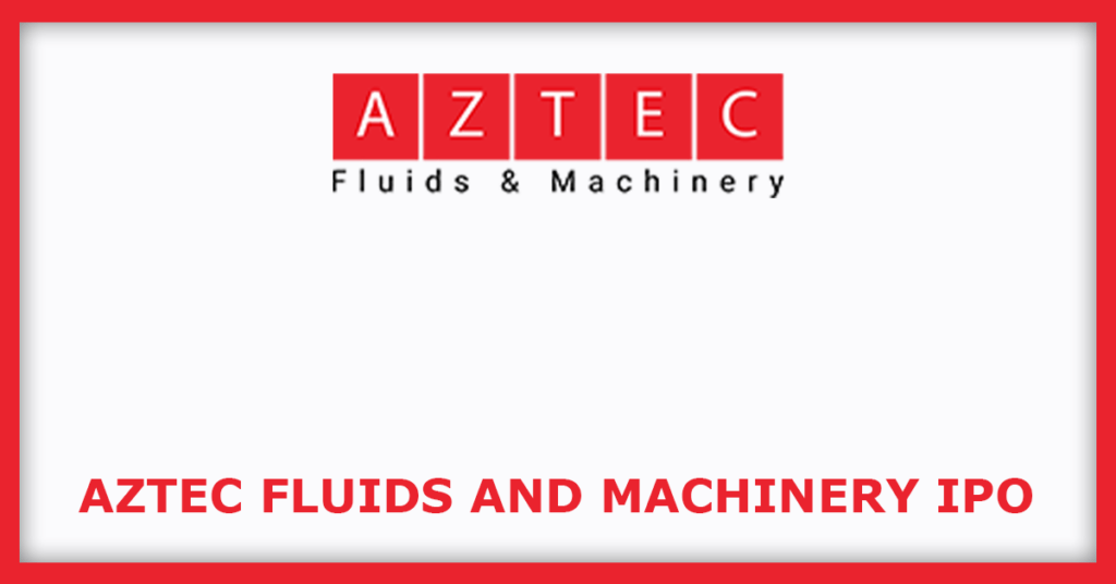 Aztec Fluids & Machinery IPO