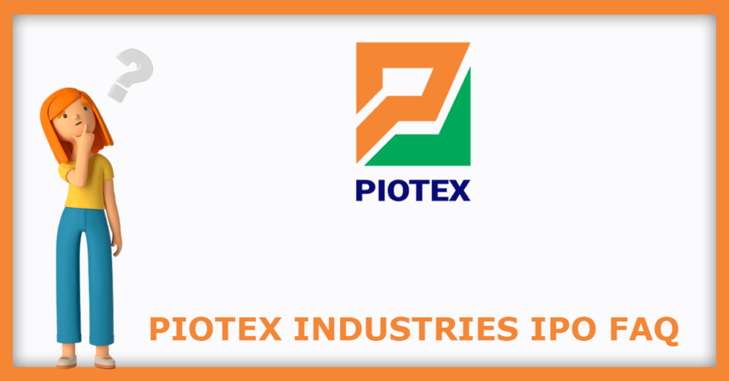 Piotex Industries IPO FAQs