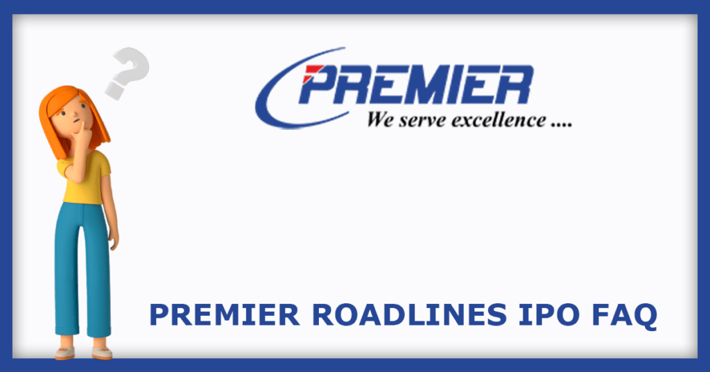 Premier Roadlines IPO FAQs