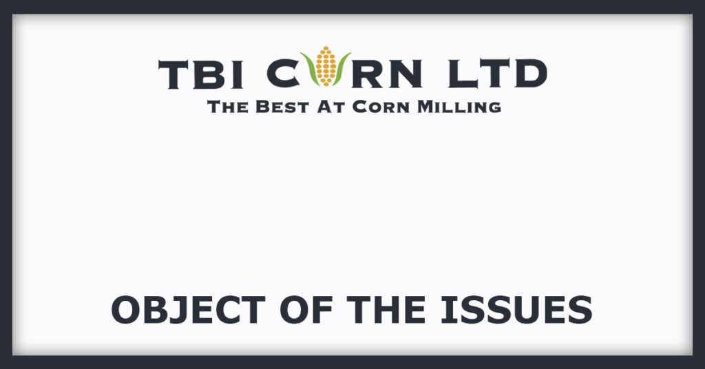 TBI Corn IPO
Object of the Issues