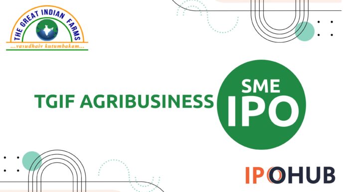 TGIF Agribusiness Limited IPO