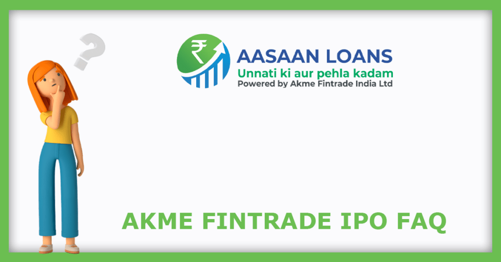 Akme Fintrade IPO FAQs