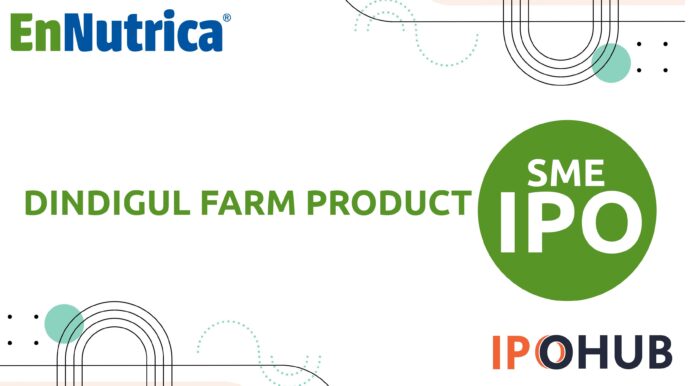 Dindigul Farm Product Limited IPO