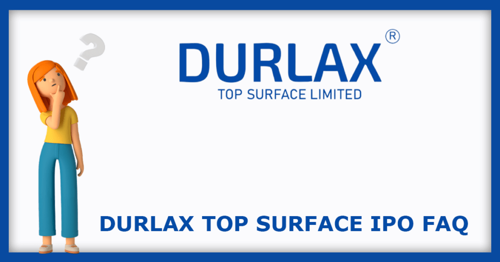 Durlax Top Surface IPO FAQs