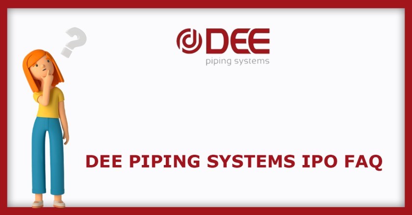 DEE Piping Systems IPO FAQs