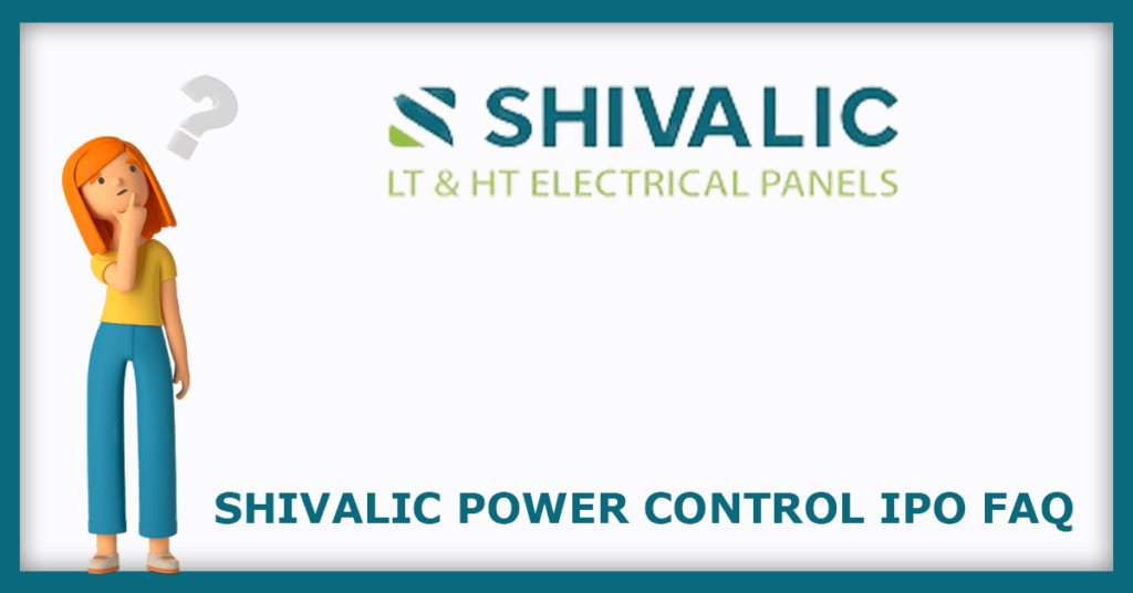 Shivalic Power Control IPO FAQs