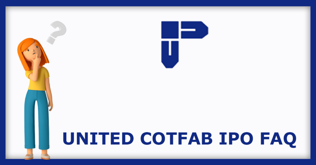 United Cotfab IPO FAQs