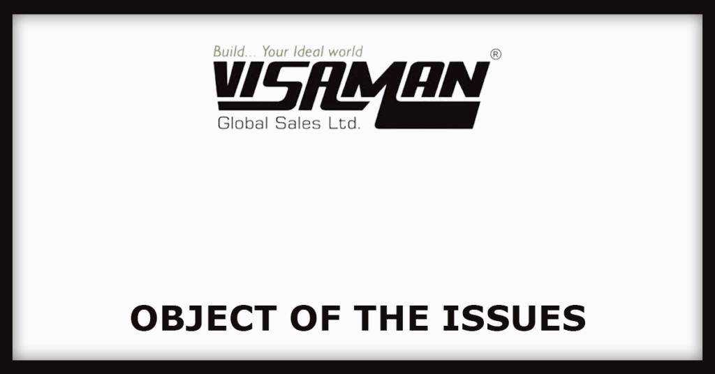 Visaman Global Sales IPO
Object of the Issues