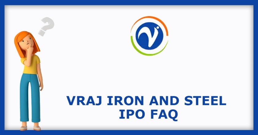 Vraj Iron and Steel IPO FAQs