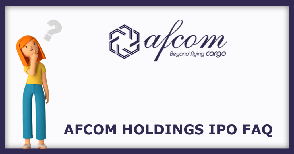 Afcom Holdings IPO FAQs