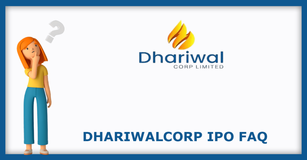 Dhariwalcorp IPO FAQs