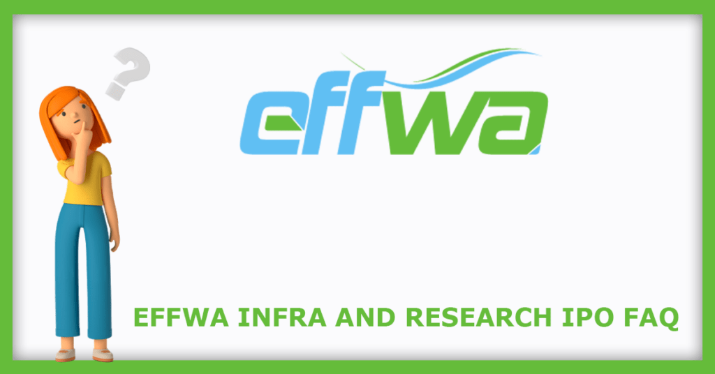 Effwa Infra and Research IPO FAQs