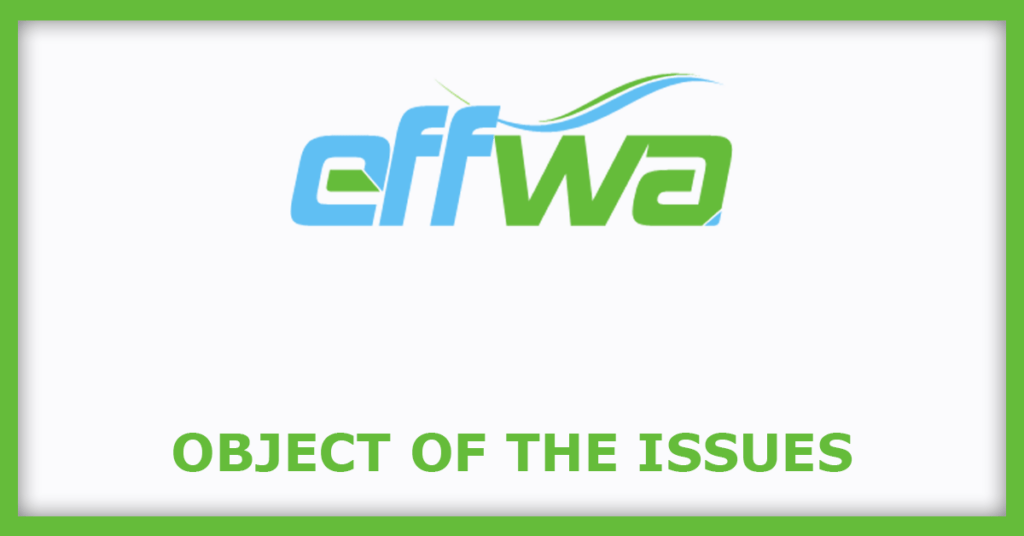 Effwa Infra and Research IPO
Object of the Issues