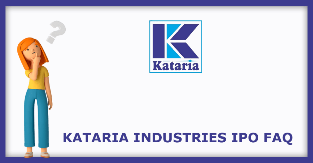 Kataria Industries IPO FAQs