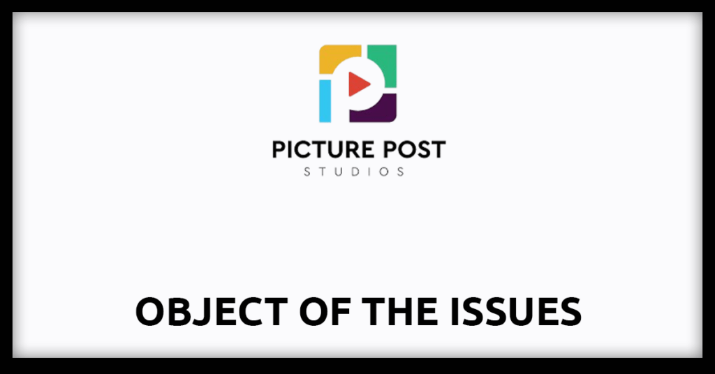 Picture Post Studios IPO
Object of the Issues