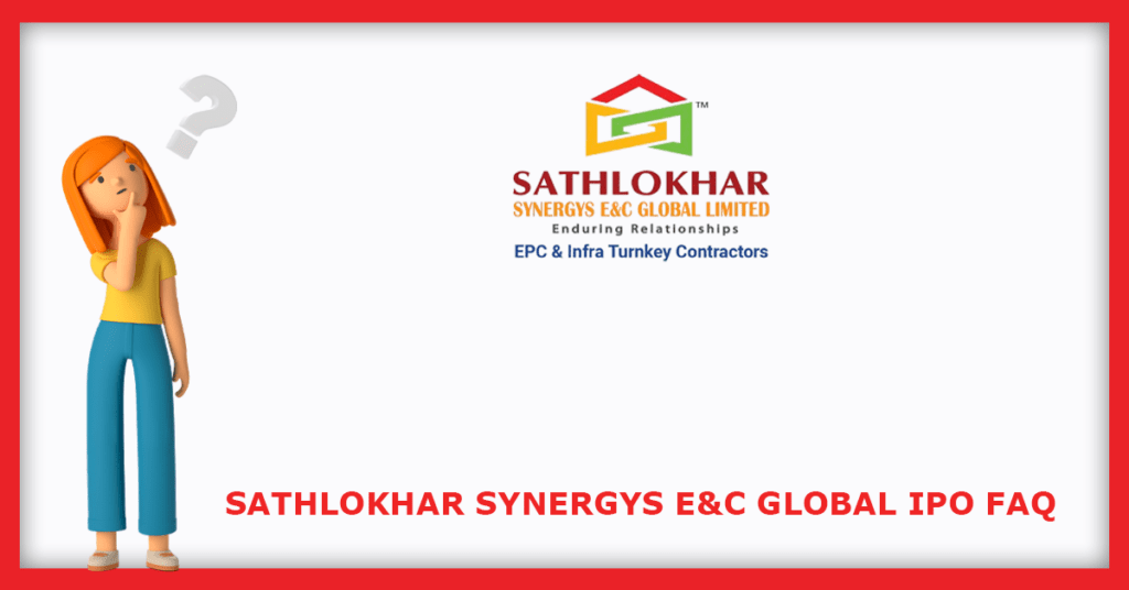 Sathlokhar Synergys E&C Global IPO FAQs