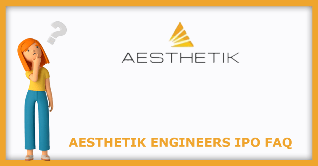 Aesthetik Engineers IPO FAQs