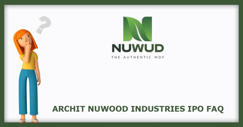 Archit Nuwood Industries IPO FAQs