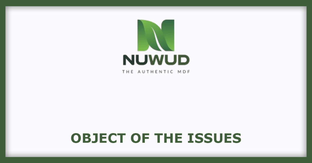 Archit Nuwood Industries IPO
Object of the Issues