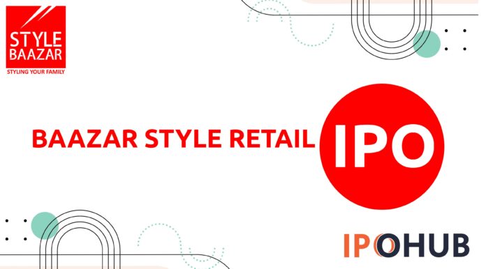 Baazar Style Retail Limited IPO