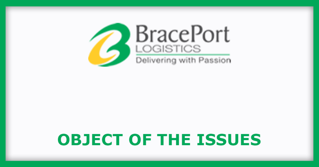 Brace Port Logistics IPO
Object of the Issues