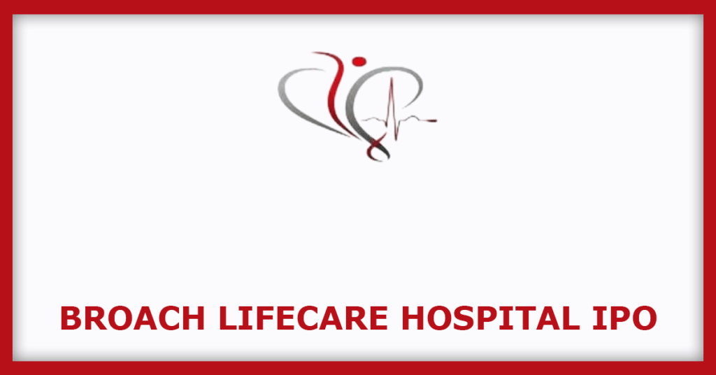 Broach Lifecare Hospital IPO