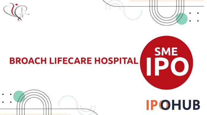 Broach Lifecare Hospital Limited IPO