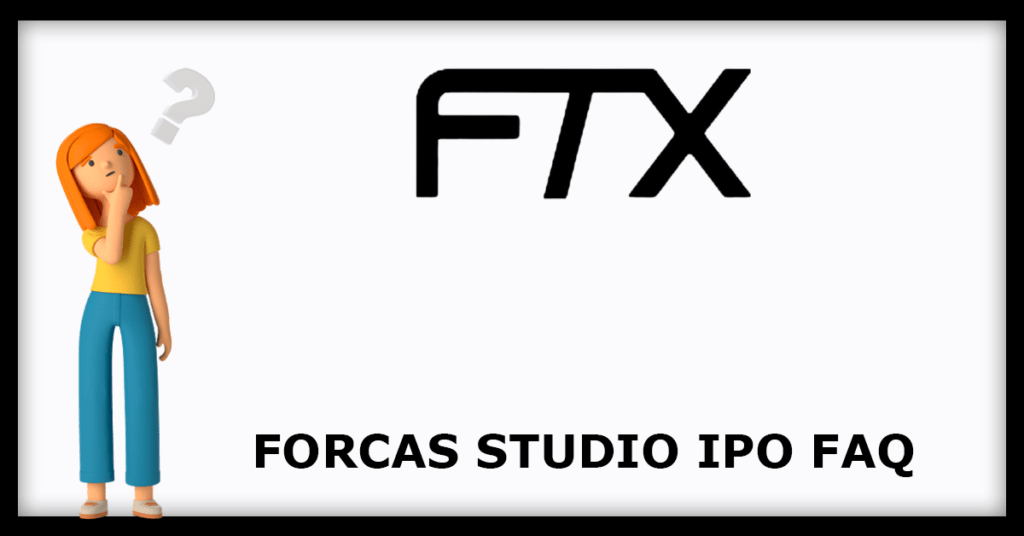 Forcas Studio IPO FAQs