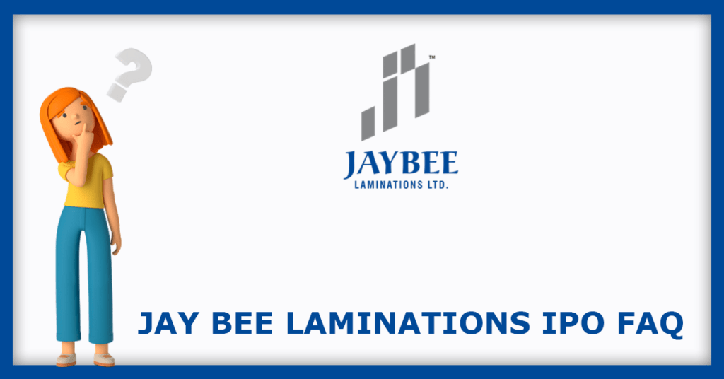 Jay Bee Laminations IPO FAQs