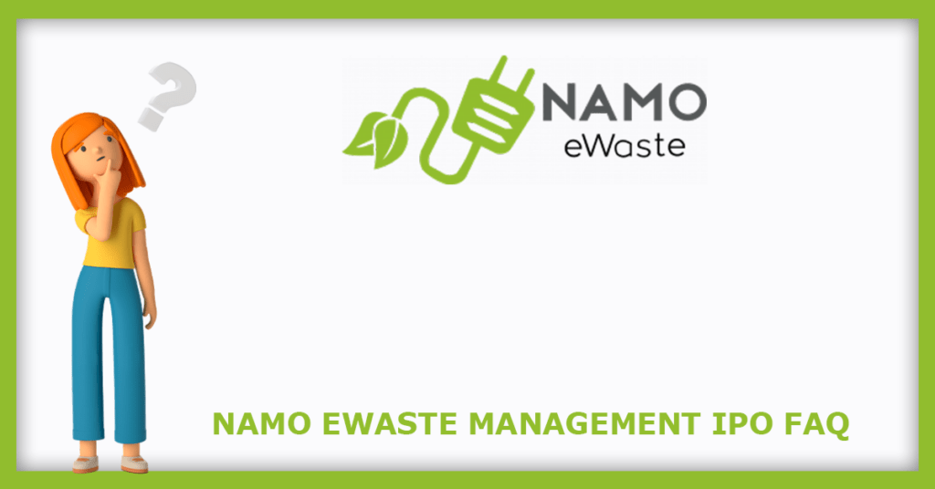 Namo eWaste Management IPO FAQs