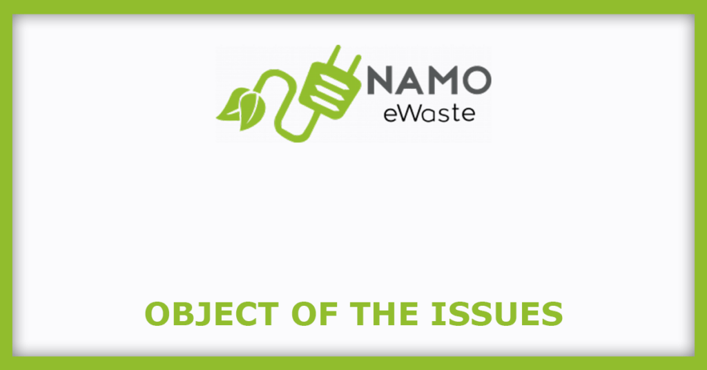 Namo eWaste Management IPO
Object of the Issues