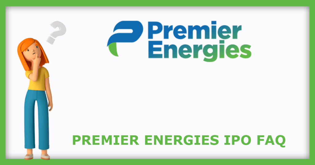 Premier Energies IPO FAQs