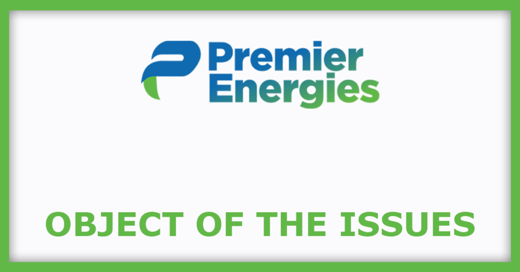 Premier Energies IPO
Object of the Issues