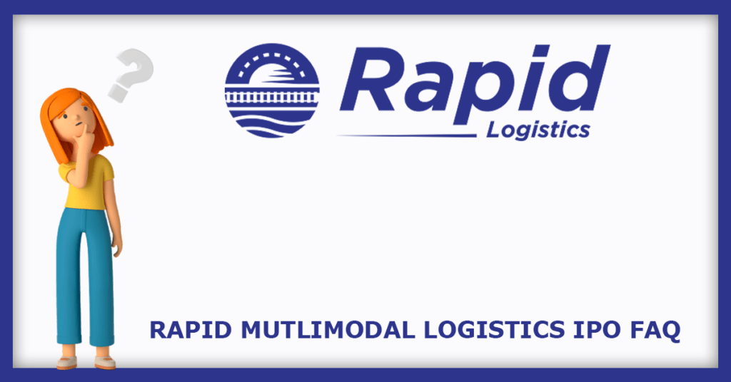 Rapid Mutlimodal Logistics IPO FAQs