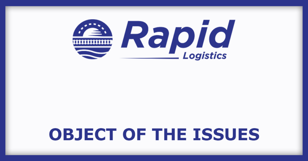 Rapid Mutlimodal Logistics IPO
Object of the Issues